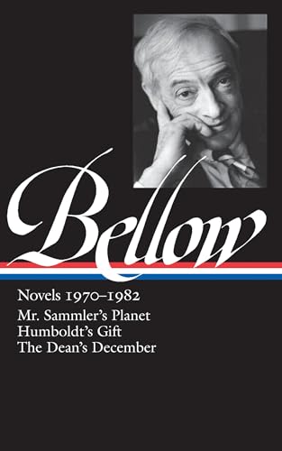 Saul Bellow: Novels 1970-1982 (LOA #209): Mr. Sammler's Planet / Humboldt's Gift / The Dean's December (Library of America Saul Bellow Edition, Band 3)